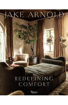Jake Arnold: Redefining Comfort - Jake Arnold