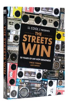 LL Cool J Presents the Streets Win: 50 Years of Hip-Hop Greatness - Ll Cool J.