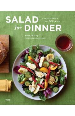 Salad for Dinner: Complete Meals for All Seasons - Jeanne Kelley