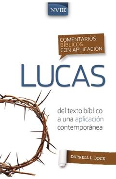 Comentario Bíblico Con Aplicación NVI Lucas