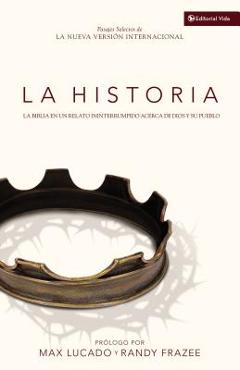 La historia nvi: la biblia en un relato ininterrumpido acerca de dios y su pueblo - max lucado
