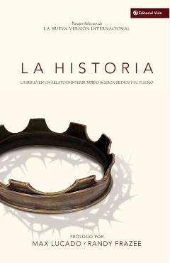 La Historia NVI: La Biblia En Un Relato Ininterrumpido Acerca de Dios Y Su Pueblo - Max Lucado
