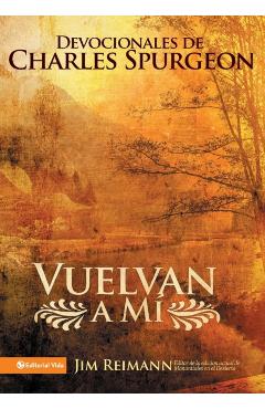Vuelvan a Mí: Devocionales de Charles Spurgeon - Jim Reimann