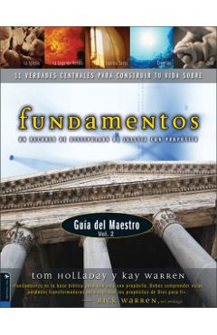 Fundamentos - Gu a del Maestro Vol. 2: Un Recurso de Discipulado de Iglesia Con Prop Sito - Rick Warren