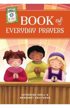 Loyola Kids Book of Everyday Prayers - Margaret Savitskas