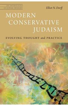 Modern Conservative Judaism: Evolving Thought and Practice - Elliot N. Dorff - Imagine 1