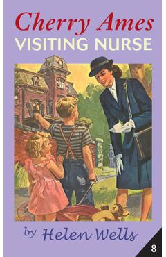 Cherry Ames, Visiting Nurse - Helen Wells