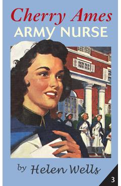 Cherry Ames, Army Nurse - Helen Wells