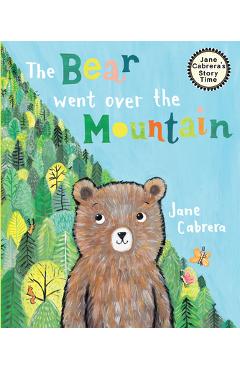 The Bear Went Over the Mountain - Jane Cabrera