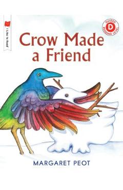 Crow Made a Friend - Margaret Peot