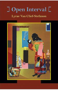 Open Interval - Lyrae Van Clief-stefanon