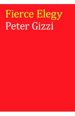 Fierce Elegy - Peter Gizzi
