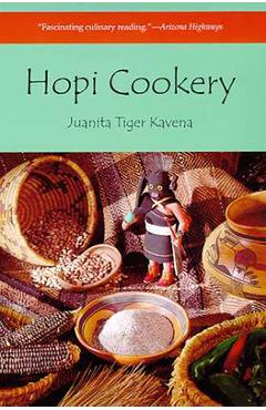 Hopi Cookery - Juanita Tiger Kavena