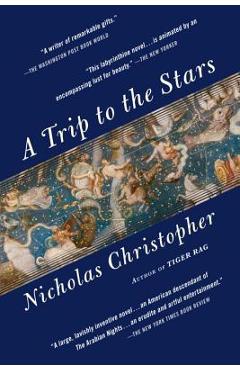 A Trip to the Stars - Nicholas Christopher