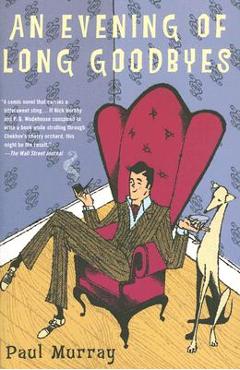 An Evening of Long Goodbyes - Paul Murray