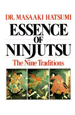 Essence of Ninjutsu - Masaaki Hatsumi