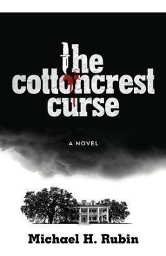 The cottoncrest curse - michael h. rubin