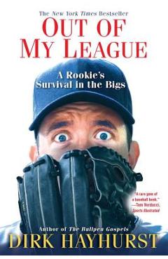 Out Of My League - Dirk Hayhurst