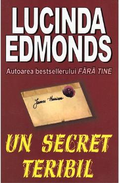 Un secret teribil - Lucinda Edmonds