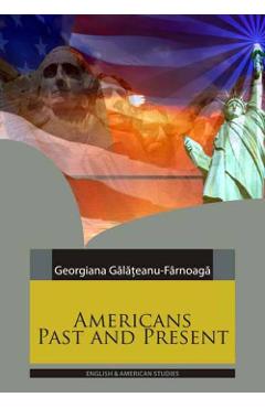 Americans past and present - Georgiana Galateanu-Farnoaga