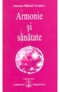 Armonie si sanatate - PROSVETA