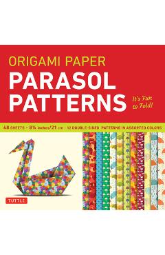 Origami Paper 8 1/4 (21 CM) Parasol Patterns 48 Sheets: Tuttle Origami Paper: Origami Sheets Printed with 12 Different Designs: Instructions for 6 Pro - Tuttle Studio