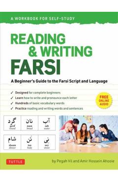 Reading & Writing Farsi (Persian): A Workbook for Self-Study: A Beginner's Guide to the Farsi Script and Language (Free Online Audio & Printable Flash - Pegah Vil