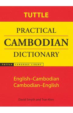 Tuttle Practical Cambodian Dictionary: English-Cambodian Cambodian-English - David Smyth