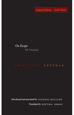 On Escape: de l'Évasion - Emmanuel Levinas