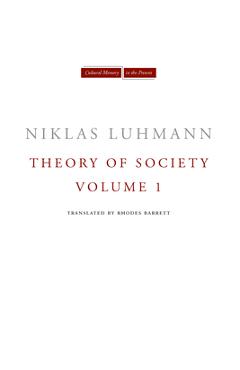 Theory of Society, Volume 1 - Niklas Luhmann