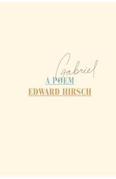 Gabriel: A Poem - Edward Hirsch - Imagine 1