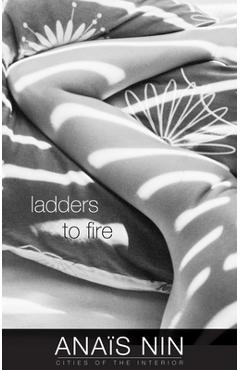 Ladders to Fire - Anaïs Nin