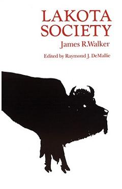 Lakota Society - James R. Walker