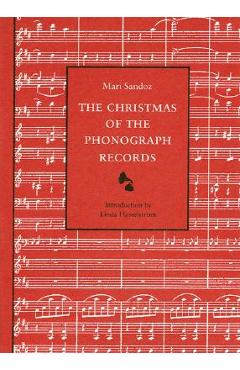 The Christmas of the Phonograph Records: A Recollection - Mari Sandoz