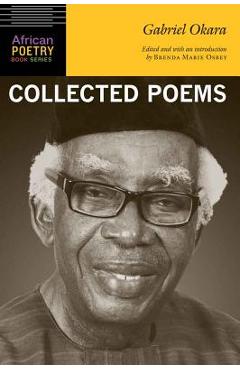 Gabriel Okara: Collected Poems