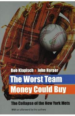 The Worst Team Money Could Buy - Bob Klapisch