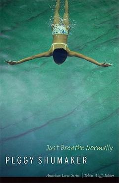 Just Breathe Normally - Peggy Shumaker