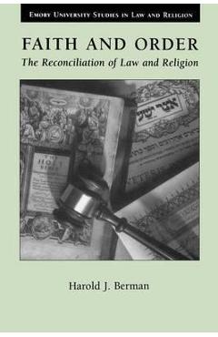 Faith and Order: The Reconciliation of Law and Religion - Harold Joseph Berman