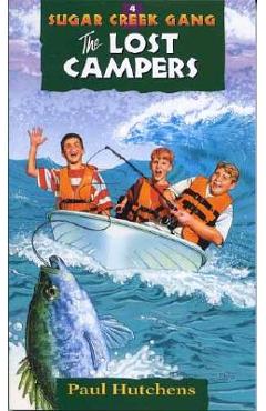 The lost campers: volume 4 - paul hutchens