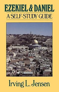 Ezekiel & Daniel: A Self-Study Guide - Irving L. Jensen