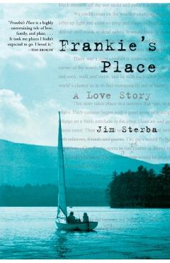 Frankie's Place: A Love Story - Jim Sterba