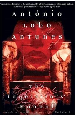 The Inquisitors\' Manual - António Lobo Antunes