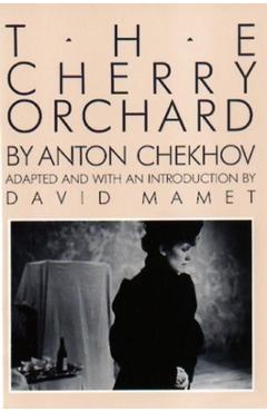 The cherry orchard - anton chekhov