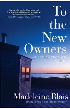 To the New Owners: A Martha\'s Vineyard Memoir - Madeleine Blais