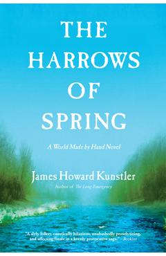 The Harrows of Spring - James Howard Kunstler