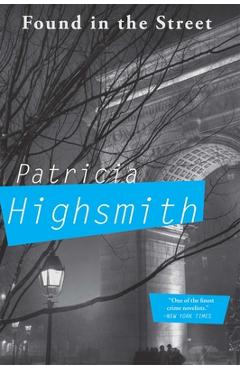 Found in the Street - Patricia Highsmith