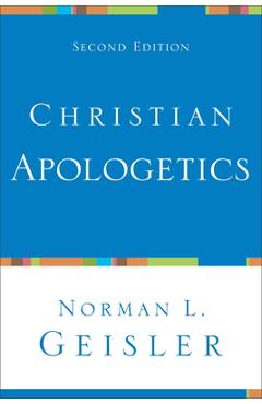 Christian Apologetics - Norman L. Geisler
