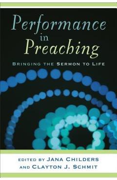 Performance in Preaching: Bringing the Sermon to Life [With DVD] - Clayton J. Schmit
