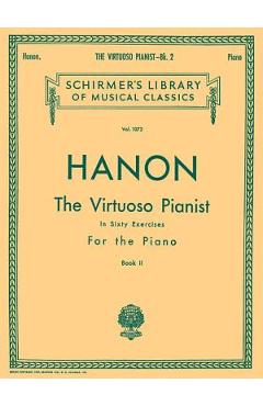 Virtuoso Pianist in 60 Exercises - Book 2: Schirmer Library of Classics Volume 1072 Piano Technique - C. L. Hanon