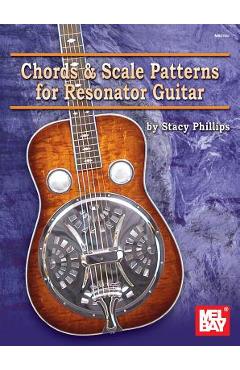 Chords & Scale Patterns for Resonator Guitar - Stacy Phillips